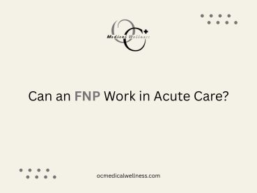 Can an FNP Work in Acute Care