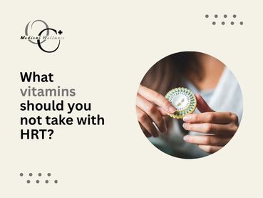 What vitamins should you not take with HRT?