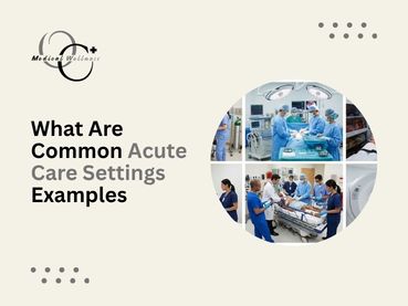 Acute Care Settings Examples