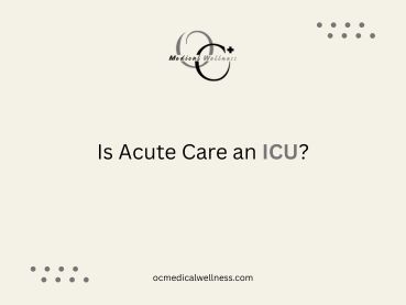 Is Acute Care an ICU?