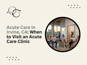 Acute Care in Irvine